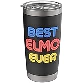 Best Elmo Ever - Funny Elmo Name Elmo Stainless Steel Insulated Tumbler