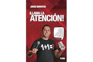 Llama la atención: Aprende a construir y utilizar la herramienta más poderosa de los negocios: tu nombre (Spanish Edition)
