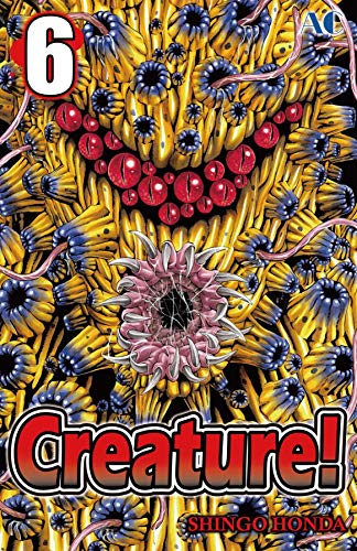 Creature! Vol. 6 by Shingo Honda