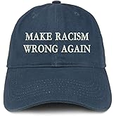 Trendy Apparel Shop Make Racism Wrong Again Embroidered Soft Crown 100% Brushed Cotton Cap