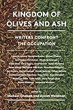 Kingdom of Olives and Ash: Writers Confront the Occupation