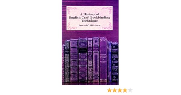 A History of English Craft Bookbinding Technique