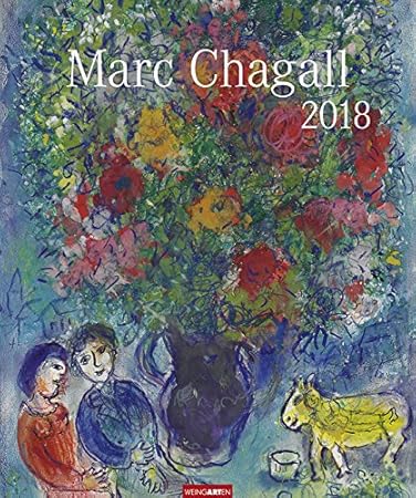 Marc Chagall - Kalender 2018 - Weingarten-Verlag - Kunstkalender - Wandkalender - 46 cm x 55 cm