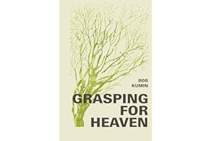 Grasping for Heaven: Poetry and Prose