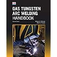 Gas Tungsten Arc Welding Handbook