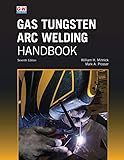 Gas Tungsten Arc Welding Handbook