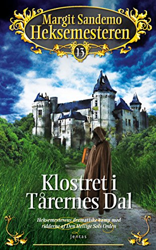 Heksemesteren 13 - Klostret i Tårernes Dal (Danish Edition)