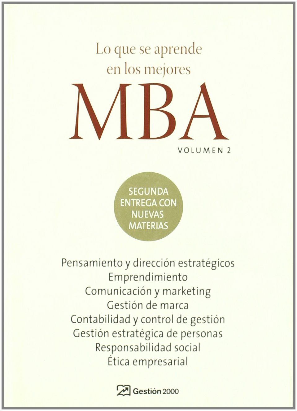 Lo que se aprende en los mejores MBA. Volumen 2: Volumen 2 (FINANZAS Y CONTABILIDAD)
