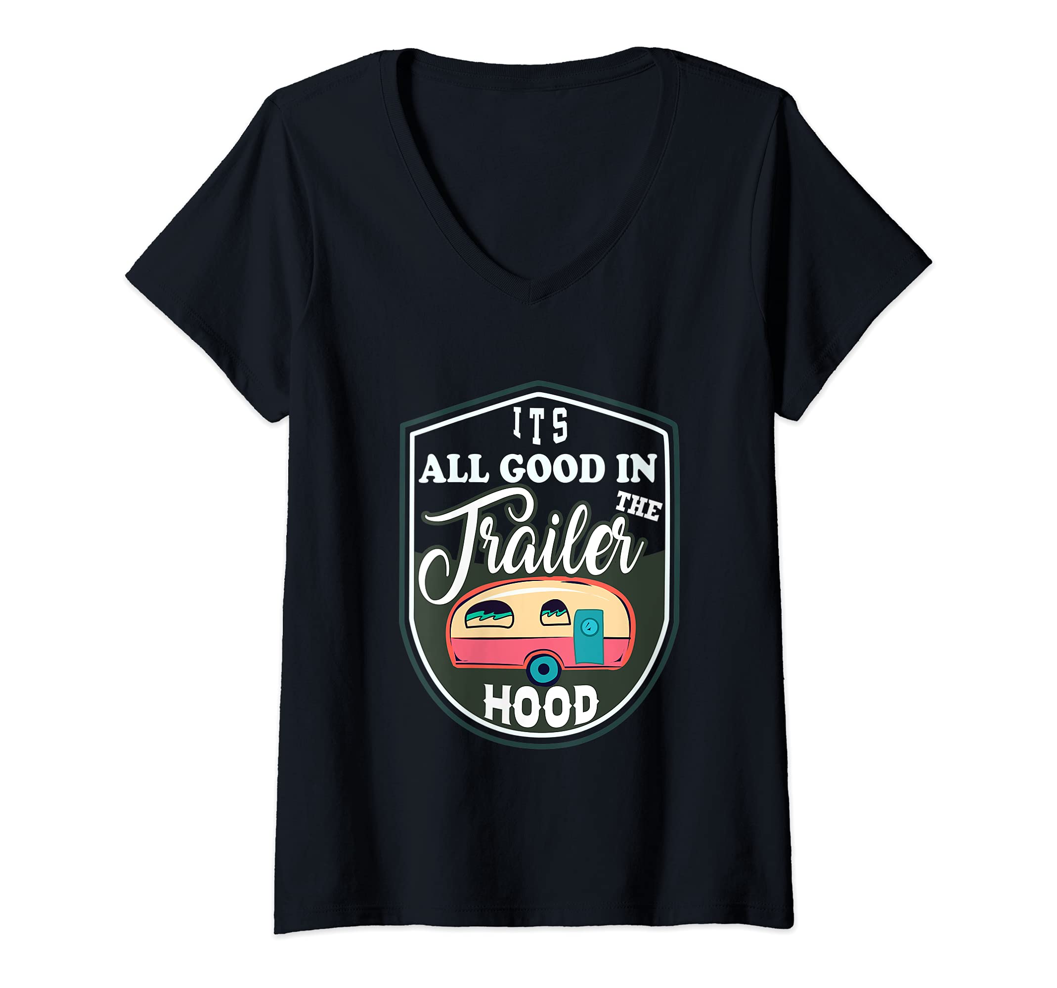 Womens Vintage It's All Good In The Trailer Hood Camping V-Neck T-Shirt
