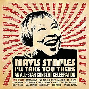 Image of Mavis Staples I'll Take You There: An All-Star Concert Celebration [2 CD/DVD][Deluxe Edition]