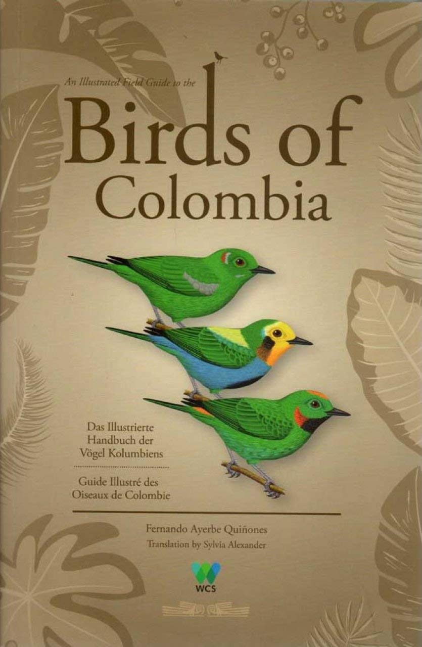 An Illustrated Fied Guide To The Birds Of Columbia 9789585461413 Amazon Com Books