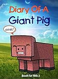 Book for kids: Diary Of A Giant Pig