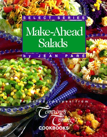 Make-Ahead Salads (Company's Coming) (Best Make Ahead Salads)