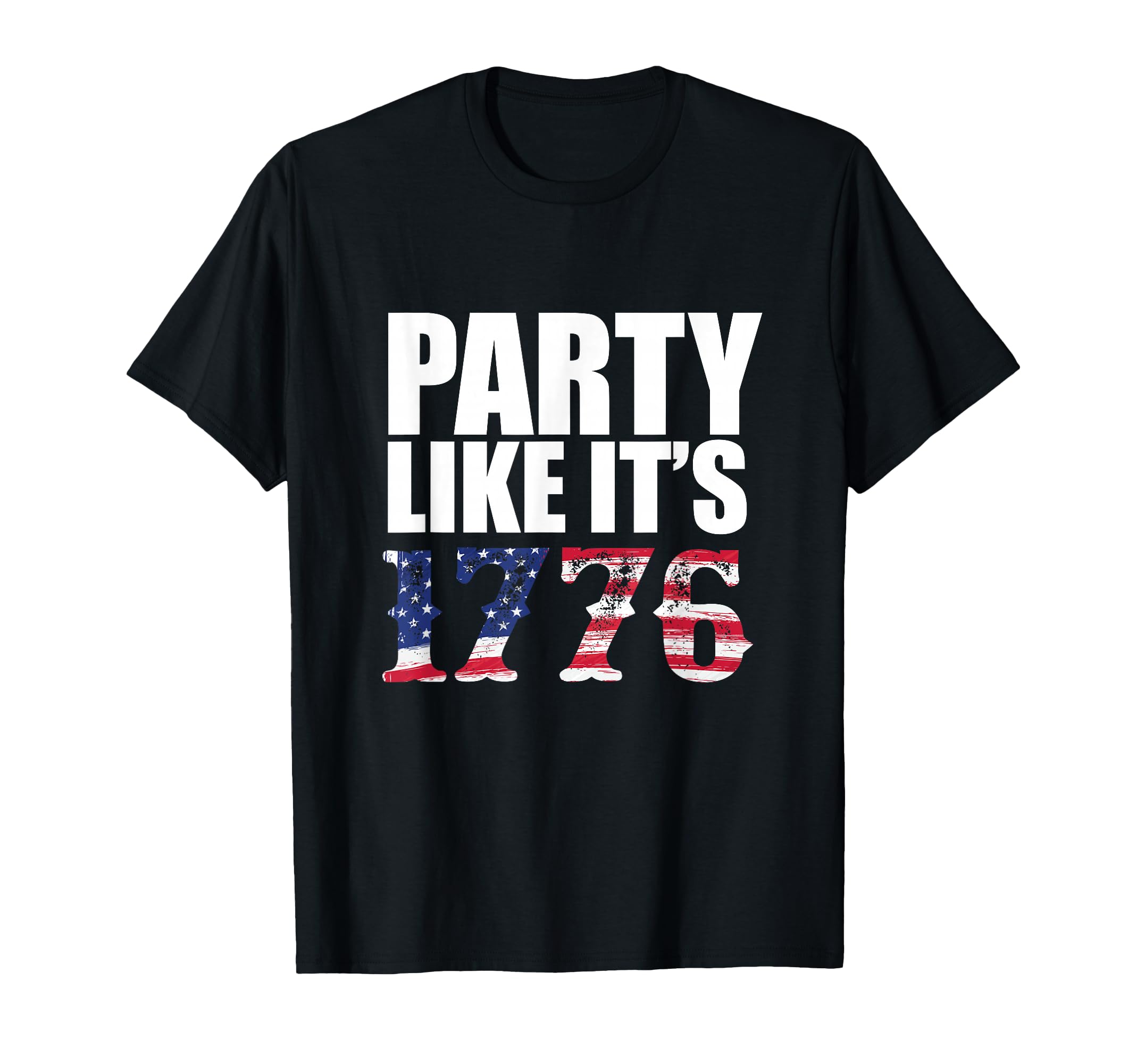 Party Like It Is 76 Day Independence United States America T-Shirt