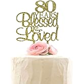 80 Years Blessed & Loved Cake Topper, 80th Birthday Wedding Anniversary Party Decorations (Gold Glitter)