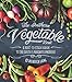 The Southern Vegetable Book: A Root-to-Stalk Guide to the South's Favorite Produce (Southern Living)