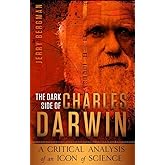 The Dark Side of Charles Darwin
