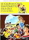Le Club des Cinq, Fantômette, Oui-Oui et les autres... : Les grands succès des bibliothèques rose by