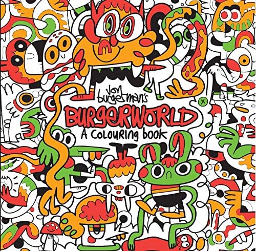 Jon Burgerman's Burgerworld A Colouring Book /anglais