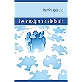 By Design or Default?: Creating a Church Culture that Works