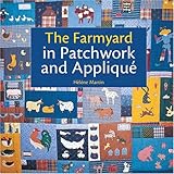 The Farmyard in Patchwork and Applique by Helene Martin
