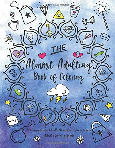 The Almost Adulting Book of Coloring: 30 Funny Quotes, Doodle Mandalas + Swear Word Adult Coloring Book