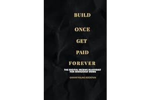 Build Once Get Paid Forever: The Digital Income Blueprint for Immigrant Moms