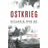 Ostkrieg: Hitler's War of Extermination in the East