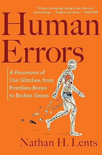 Download Human Errors: A Panorama of Our Glitches, from Pointless Bones to Broken Genes PDF