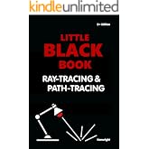 Little Black Book of Ray-Tracing &amp; Path-Tracing