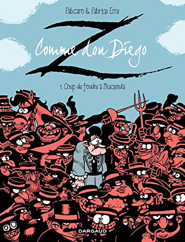 Z comme Don Diego - Tome 1 - Coup de foudre à l'hacienda (1) (French Edition) by Fabcaro