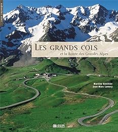 Les  grands cols et la route des grandes Alpes
