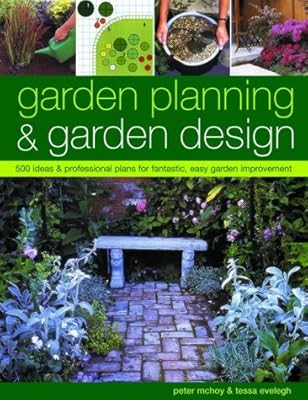 Garden Planning And Garden Design 500 Ideas And Professional