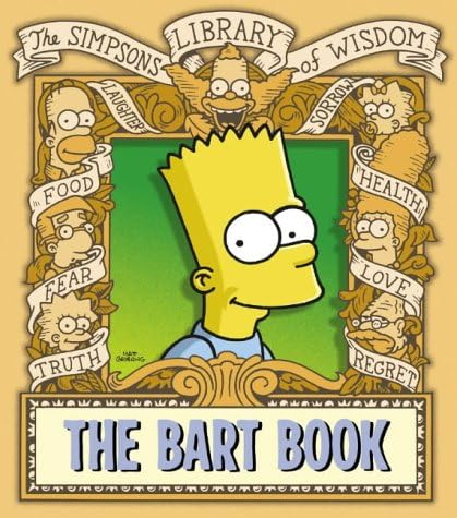 The Bart Book: Matt Groening (The Simpsons Library of Wisdom)