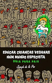 Livro Educar crianças veganas num mundo especista: Guia para pais