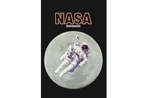 Nasa Notebook: Space Fans , Nasa Lovers , Astronomy , Physics , Cosmos and Universe , Space , Blank Lined Journal , 120 Pages