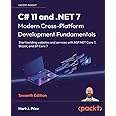 C# 11 and .NET 7 – Modern Cross-Platform Development Fundamentals: Start building websites and services with ASP.NET Core 7, 