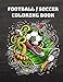 Football/Soccer Coloring Book: 2018 World Cup coloring book for Adult, Teens, and football fans by Lance Derrick, Freepik
