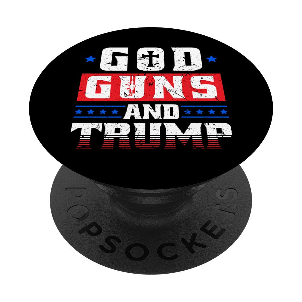 God Guns and Trump Support Donald Trump Shirt PopSockets Swappable PopGrip
