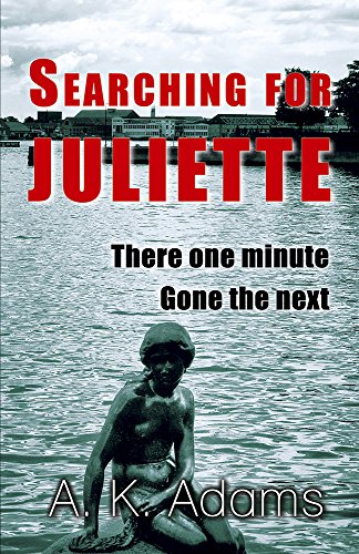 Searching for Juliette: There One Minute, Gone the Next