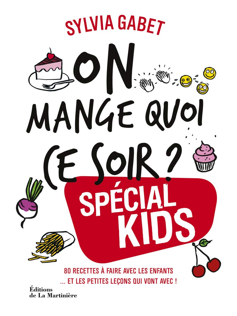 On Mange Quoi Ce Soir Special Kids Cuisine Gastronomie