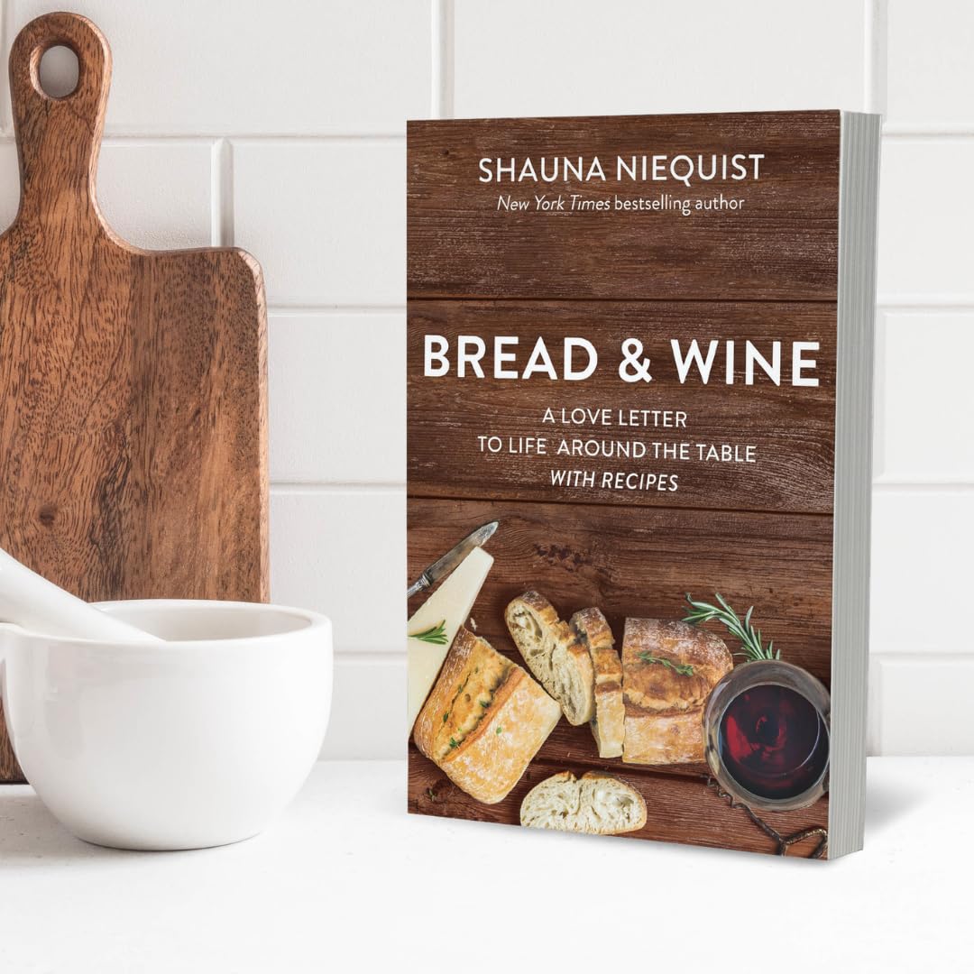 Bread and Wine: A Love Letter to Life Around the Table with Recipes