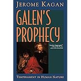 Galen's Prophecy: Temperament In Human Nature