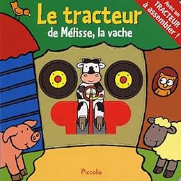 Le  tracteur de Mélisse, la vache