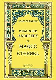 Annuaire amoureux du Maroc éternel