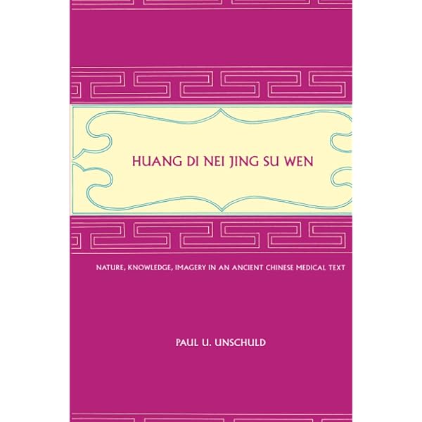 Huang Di Nei Jing Su Wen: An Annotated Translation of Huang