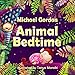 Books for Kids: Animal Bedtime: (Children's book about a Little Boy Who Learns How Animals Getting Ready For Bed, Picture Books, Preschool Books, Ages 3-5, Baby Books, Kids Book, Bedtime Story)