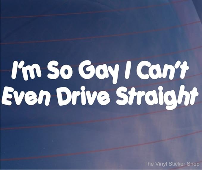Decalarama Autoaufkleber, mit Aufschrift I'm So Gay I Can't Even Drive