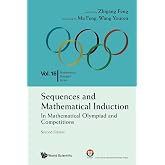 Sequences And Mathematical Induction:In Mathematical Olympiad And Competitions (2Nd Edition)