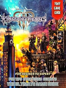 Amazon.com: Kingdom Hearts 3 Guide and Walkthrough eBook: Tony Lee ...